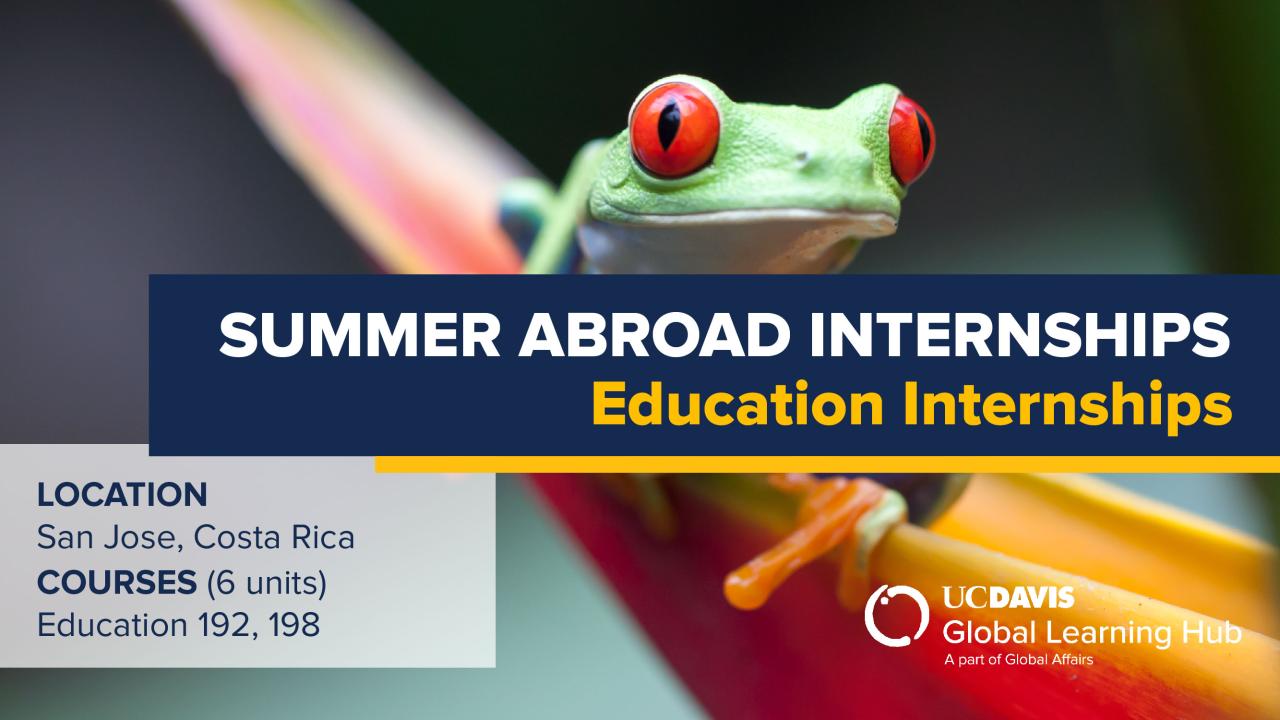 UC Davis Summer Abroad (Education Internships in Costa Rica)