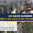 UC Davis Summer Abroad (GIS in the Land of the Thunder Dragon in Bhutan)